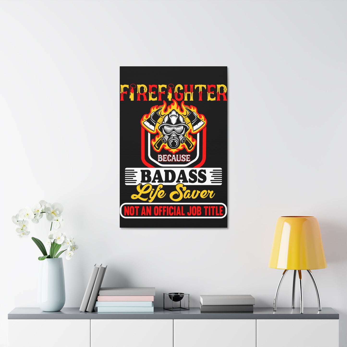 Firefighter Badass--Satin Canvas, Stretched