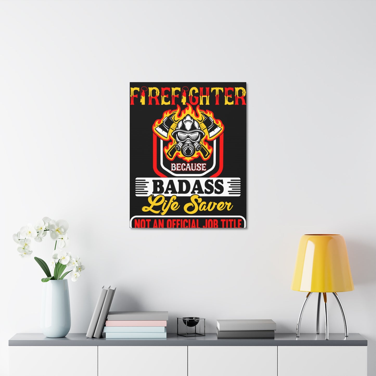 Firefighter Badass--Satin Canvas, Stretched