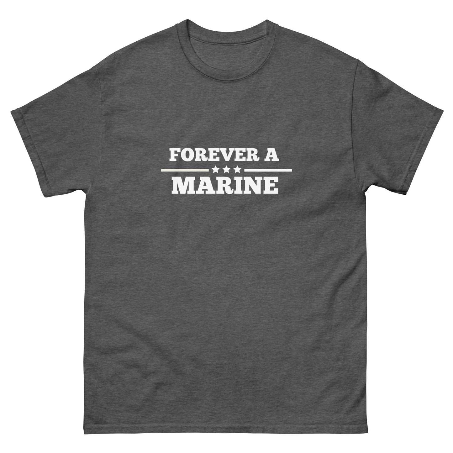 Forever A Marine--Men's classic tee