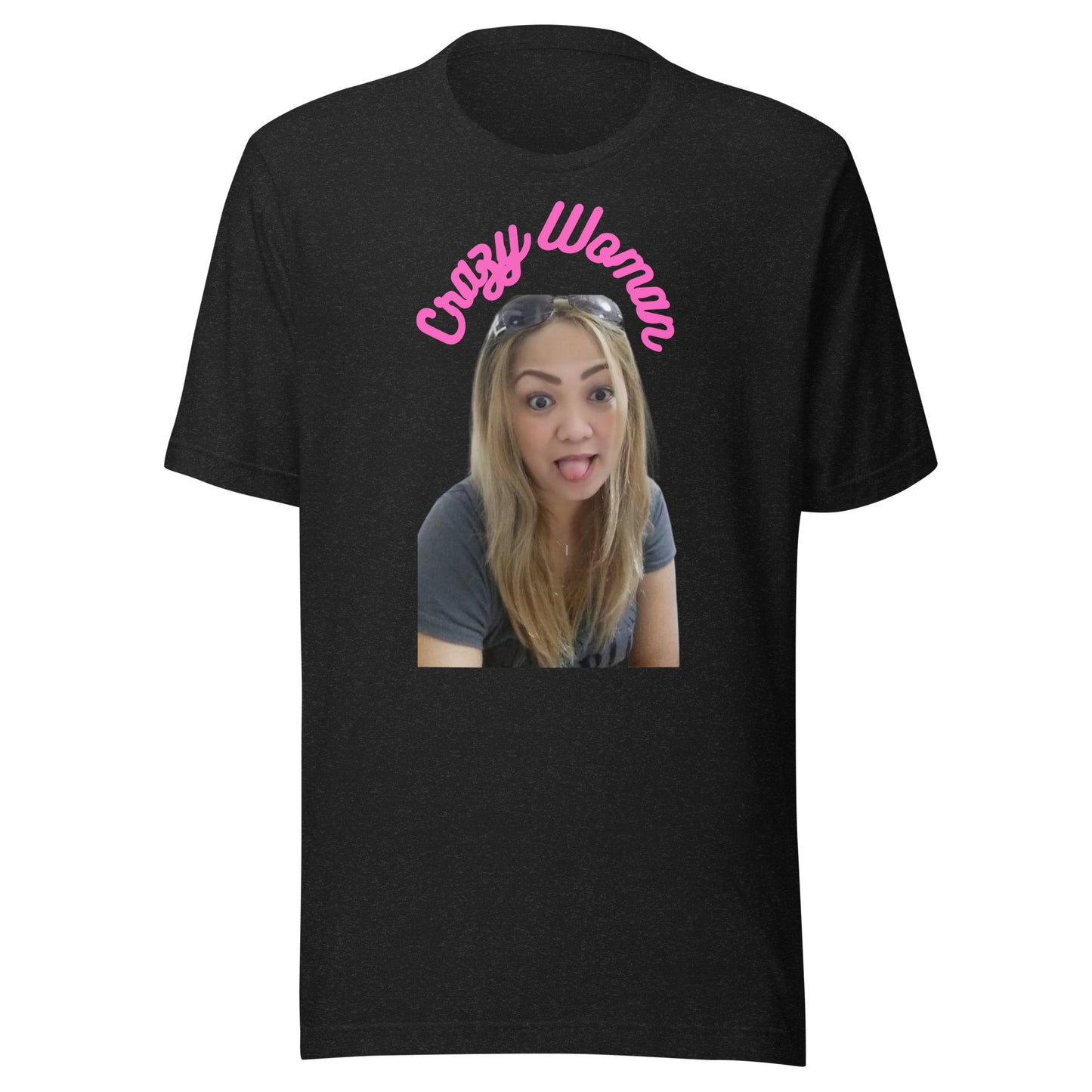 Crazy Woman - Unisex t-shirt