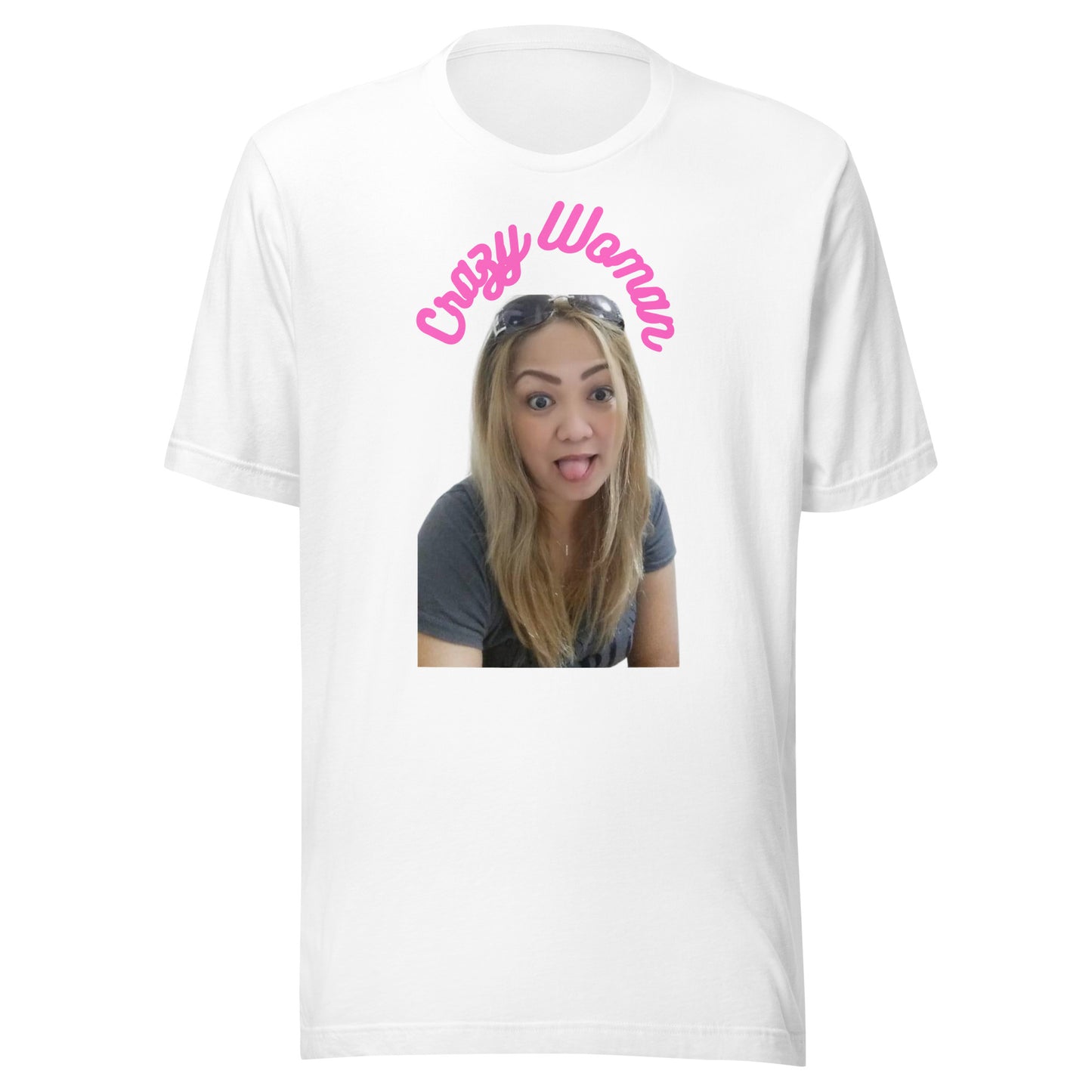 Crazy Woman - Unisex t-shirt